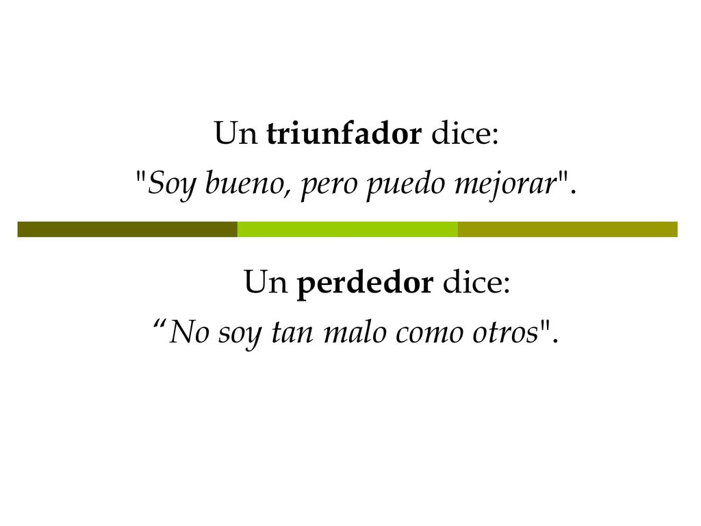 Soy bueno, pero puedo mejorar . Un perdedor dice: