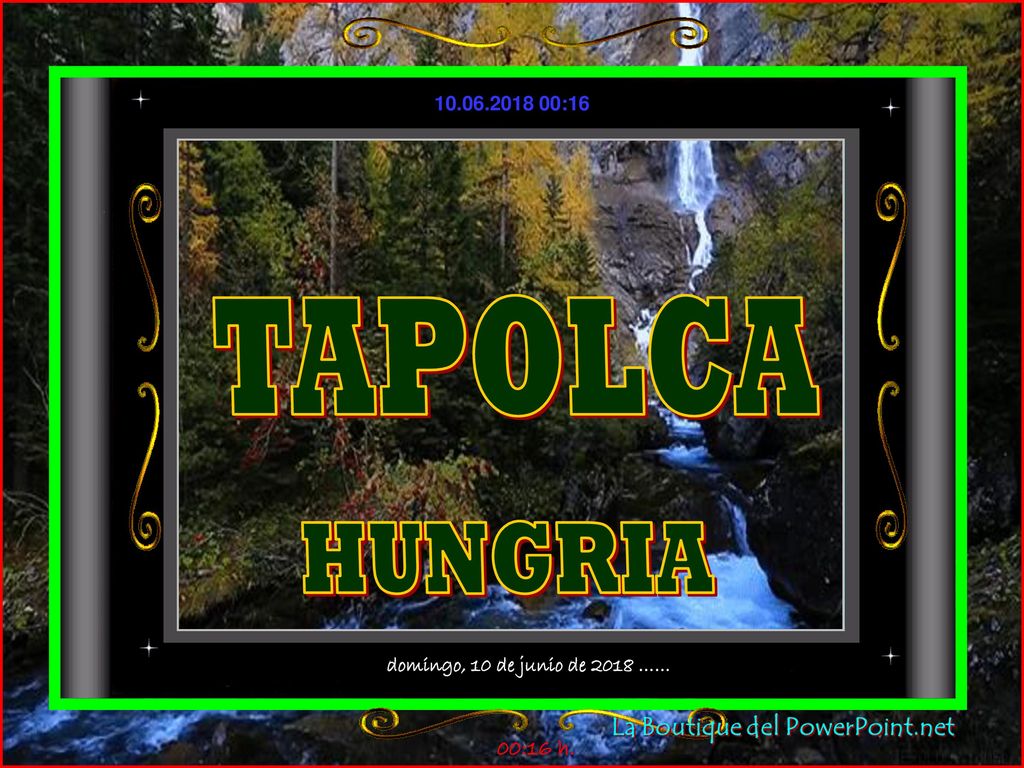TAPOLCA HUNGRIA domingo, 10 de junio de 2018 …… 00:15 h.