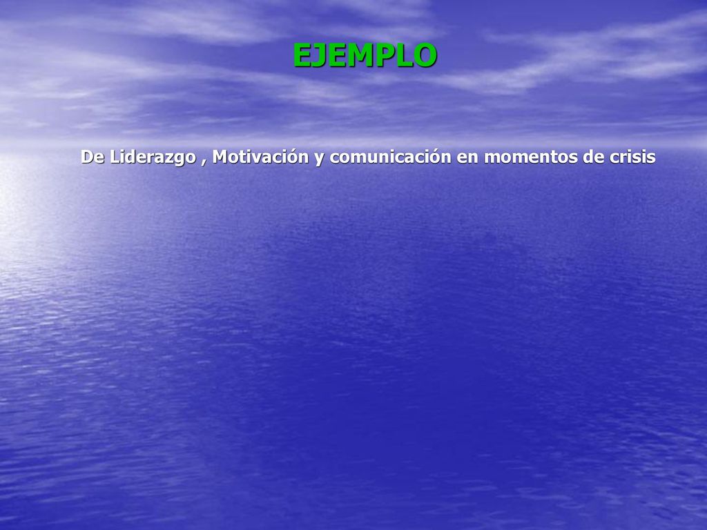 De Liderazgo , Motivación y comunicación en momentos de crisis