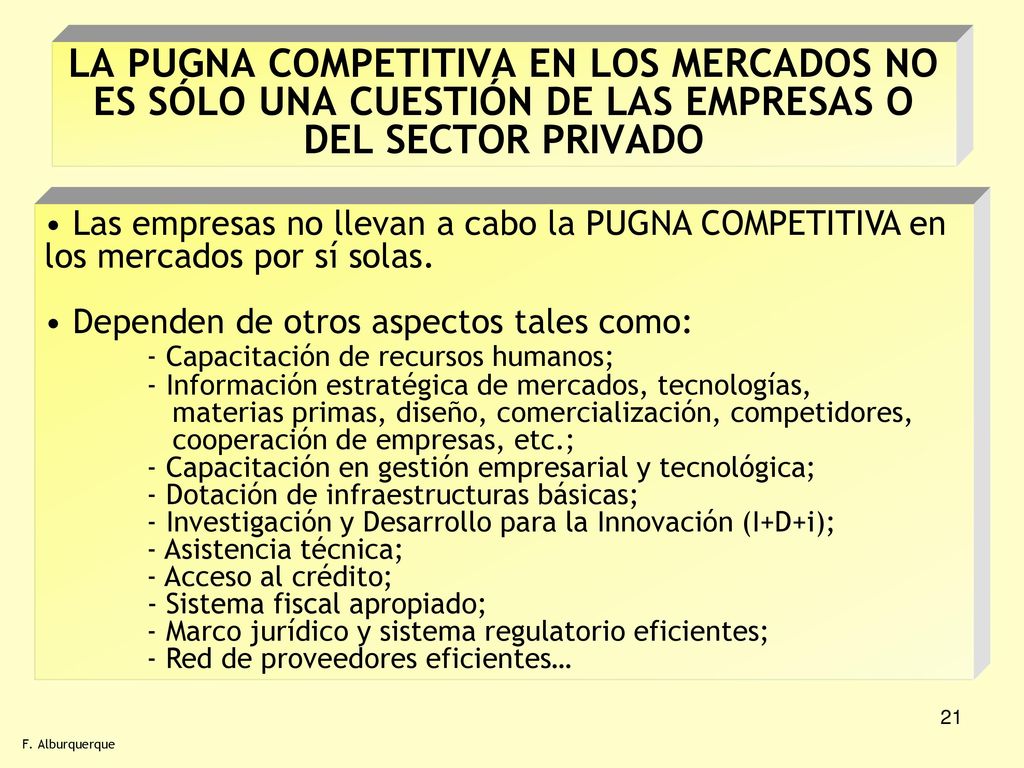 LA PUGNA COMPETITIVA EN LOS MERCADOS NO ES SÓLO UNA CUESTIÓN DE LAS EMPRESAS O DEL SECTOR PRIVADO