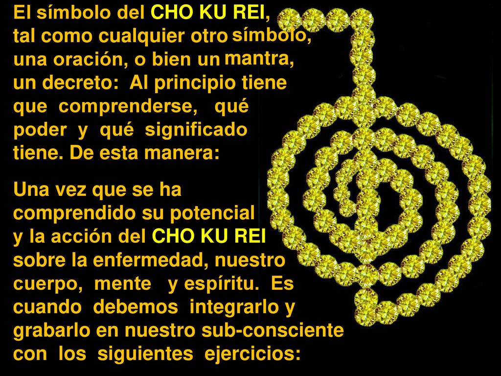El símbolo del CHO KU REI, tal como cualquier otro