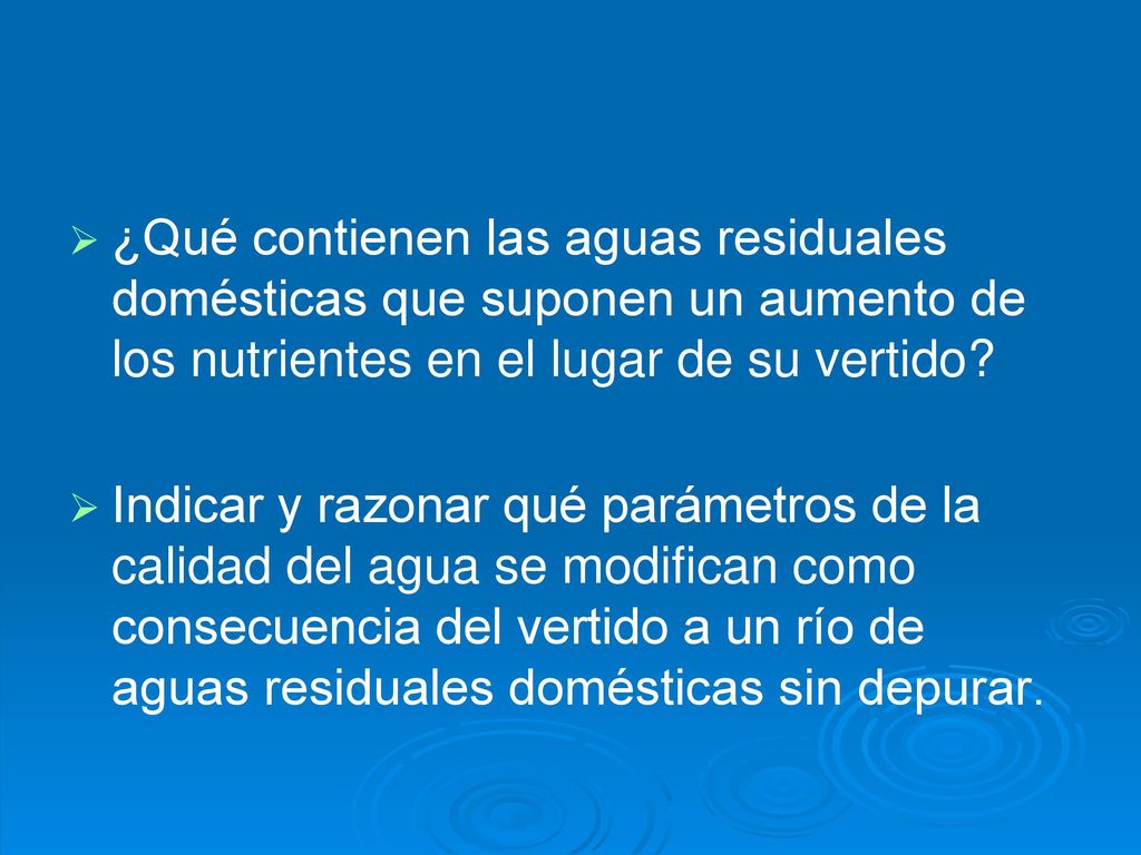 ¿Qué contienen las aguas residuales domésticas que suponen un aumento de los nutrientes en el lugar de su vertido