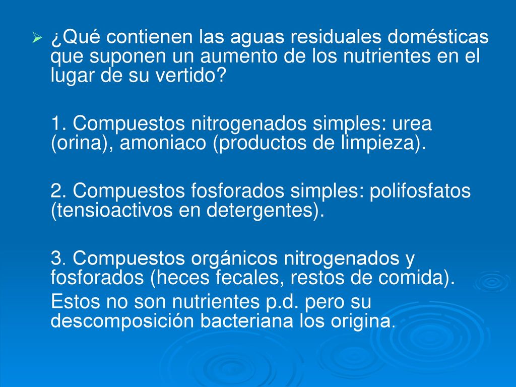 ¿Qué contienen las aguas residuales domésticas que suponen un aumento de los nutrientes en el lugar de su vertido