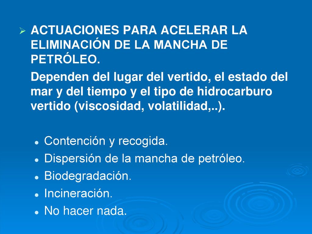 ACTUACIONES PARA ACELERAR LA ELIMINACIÓN DE LA MANCHA DE PETRÓLEO.