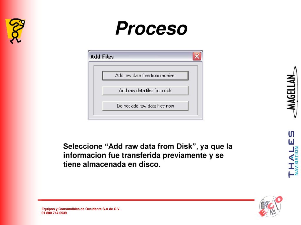 Proceso Seleccione Add raw data from Disk , ya que la informacion fue transferida previamente y se tiene almacenada en disco.