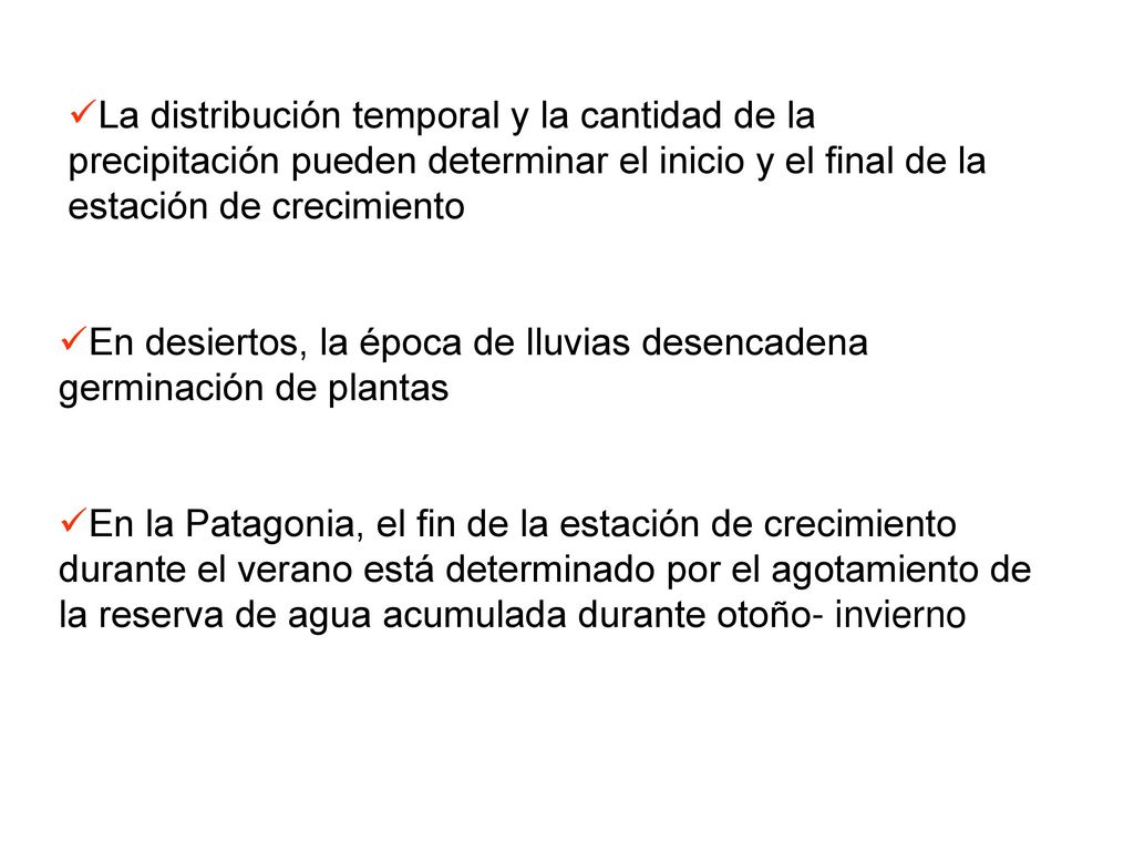 La distribución temporal y la cantidad de la precipitación pueden determinar el inicio y el final de la estación de crecimiento