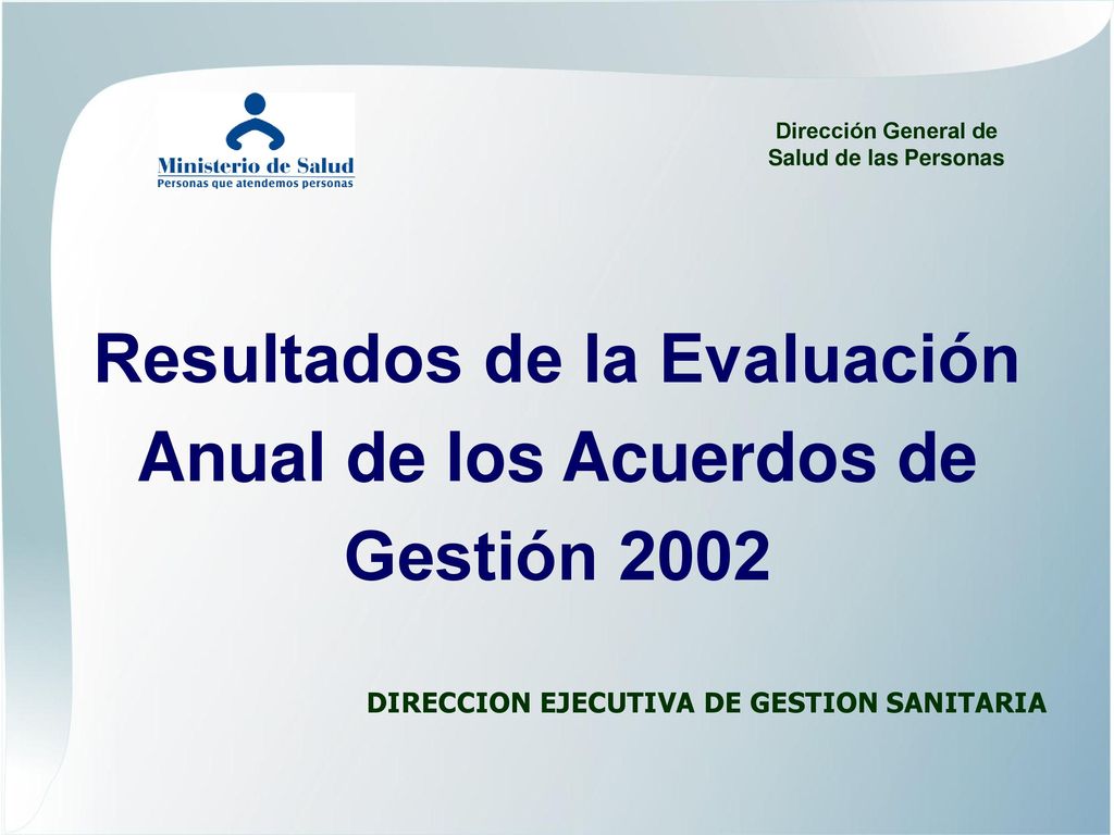 Resultados de la Evaluación Anual de los Acuerdos de Gestión 2002
