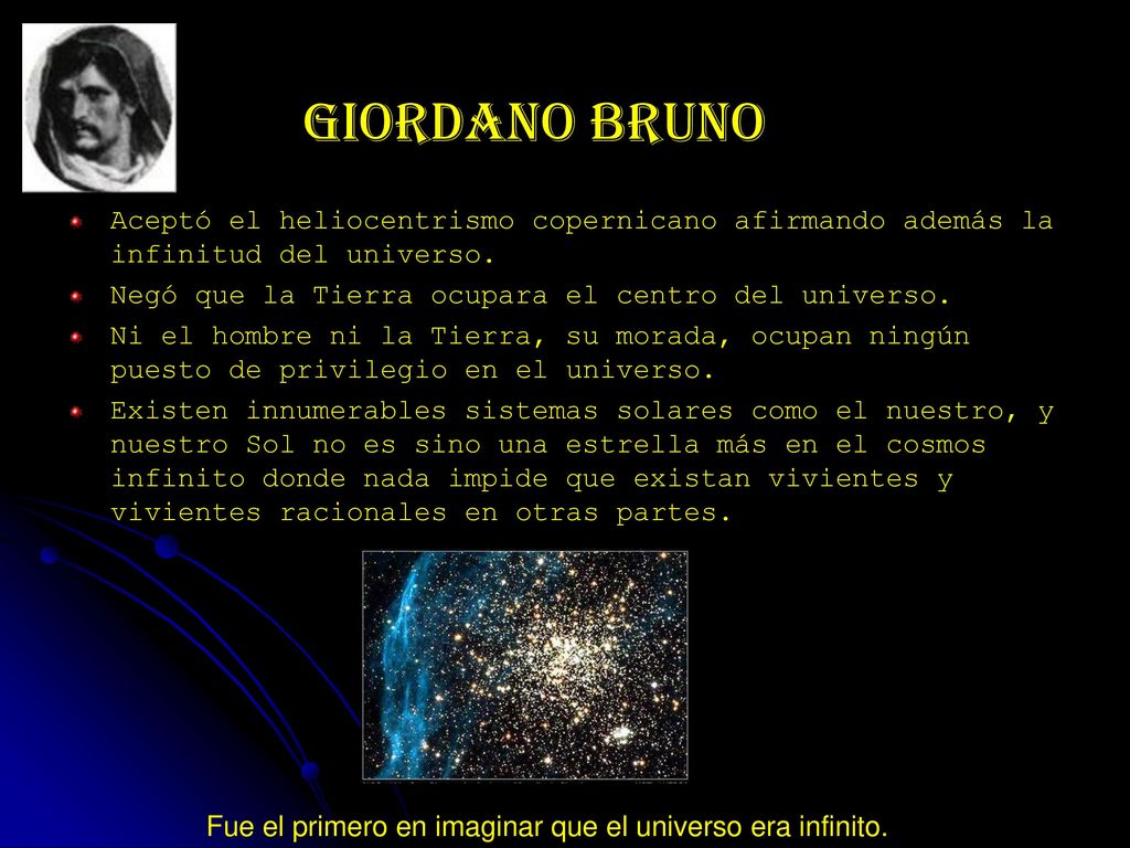 Fue el primero en imaginar que el universo era infinito.