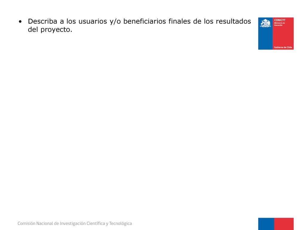 Describa a los usuarios y/o beneficiarios finales de los resultados del proyecto.