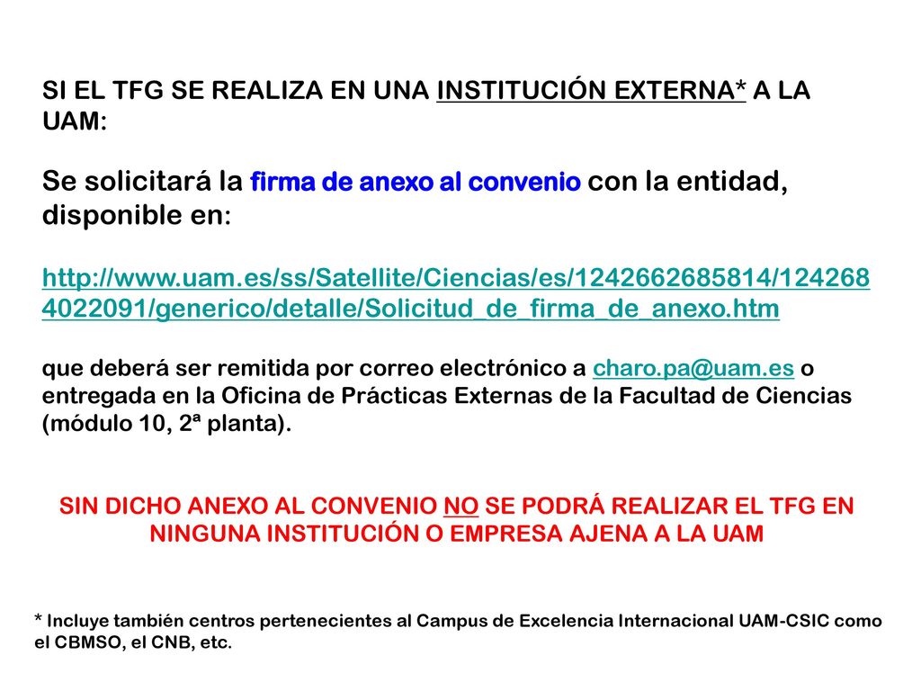SI EL TFG SE REALIZA EN UNA INSTITUCIÓN EXTERNA* A LA UAM: