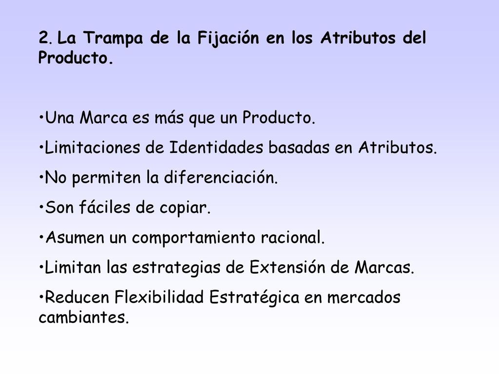 2. La Trampa de la Fijación en los Atributos del Producto.