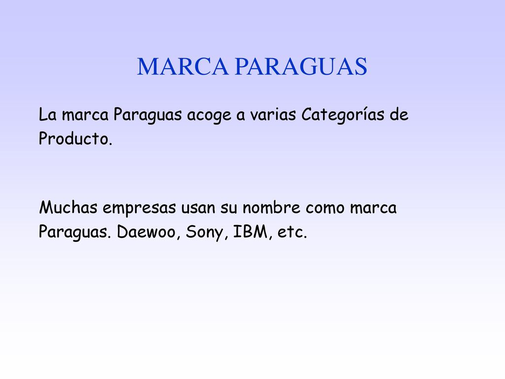 MARCA PARAGUAS La marca Paraguas acoge a varias Categorías de Producto.