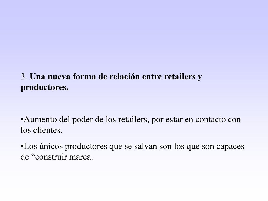 3. Una nueva forma de relación entre retailers y productores.
