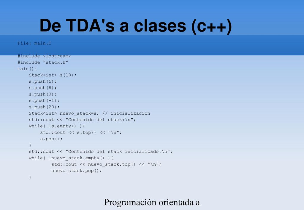 De TDA s a clases (c++) Programación orientada a objetos File: main.C