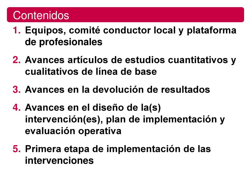 Contenidos Equipos, comité conductor local y plataforma de profesionales.