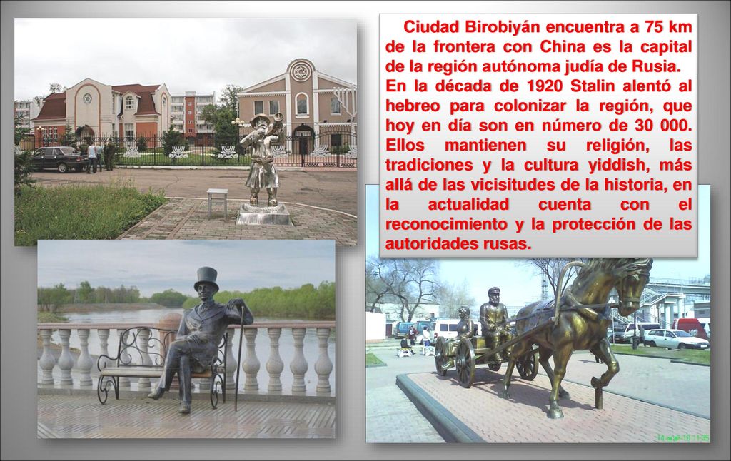 Ciudad Birobiyán encuentra a 75 km de la frontera con China es la capital de la región autónoma judía de Rusia.