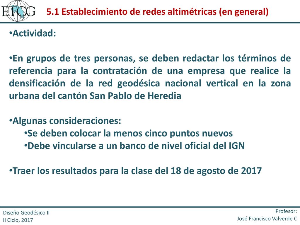 Algunas consideraciones: Se deben colocar la menos cinco puntos nuevos
