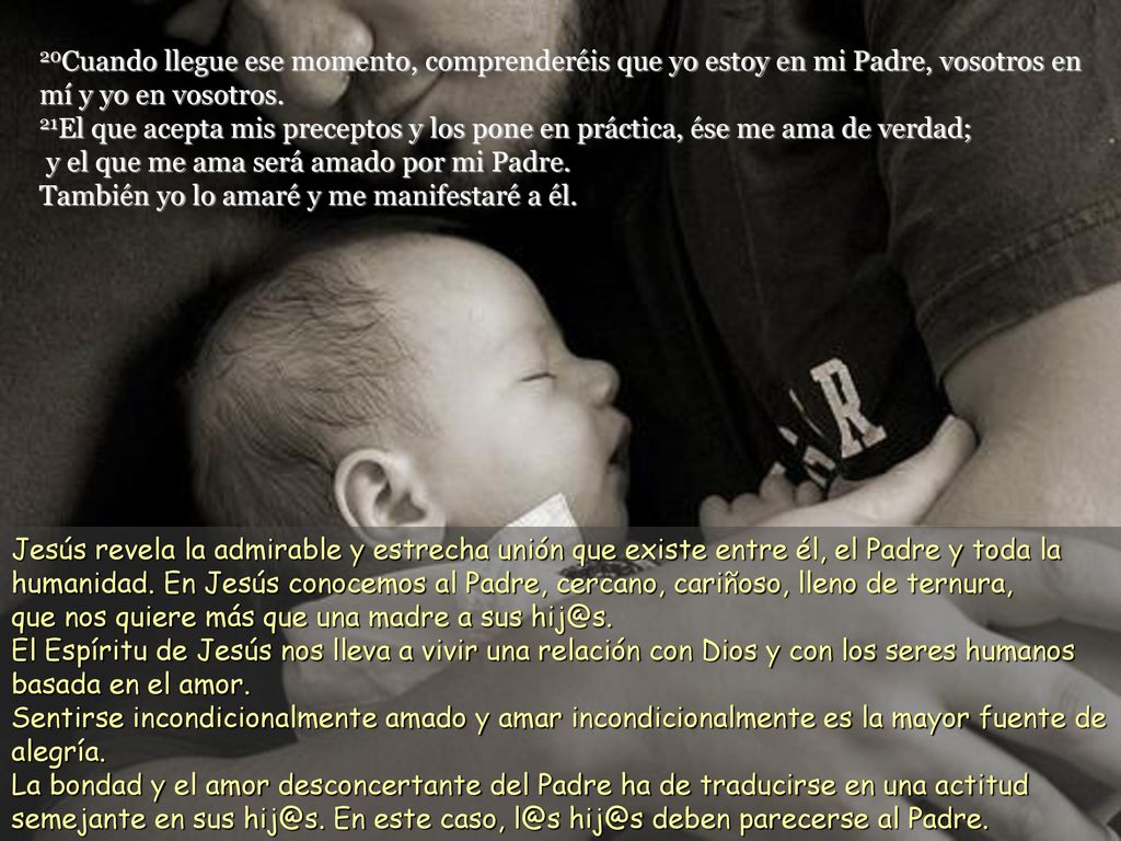 20Cuando llegue ese momento, comprenderéis que yo estoy en mi Padre, vosotros en mí y yo en vosotros.