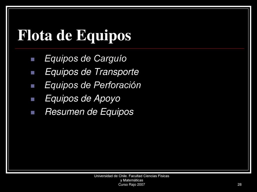 Flota de Equipos Equipos de Carguío Equipos de Transporte