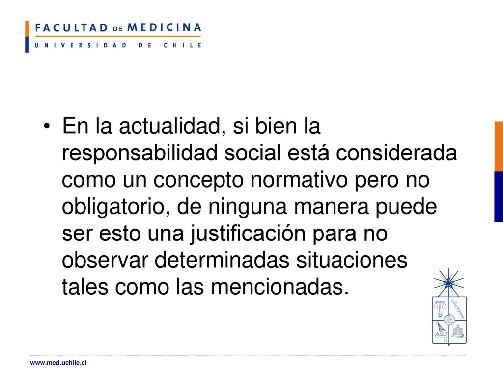 En la actualidad, si bien la responsabilidad social está considerada como un concepto normativo pero no obligatorio, de ninguna manera puede ser esto una justificación para no observar determinadas situaciones tales como las mencionadas.