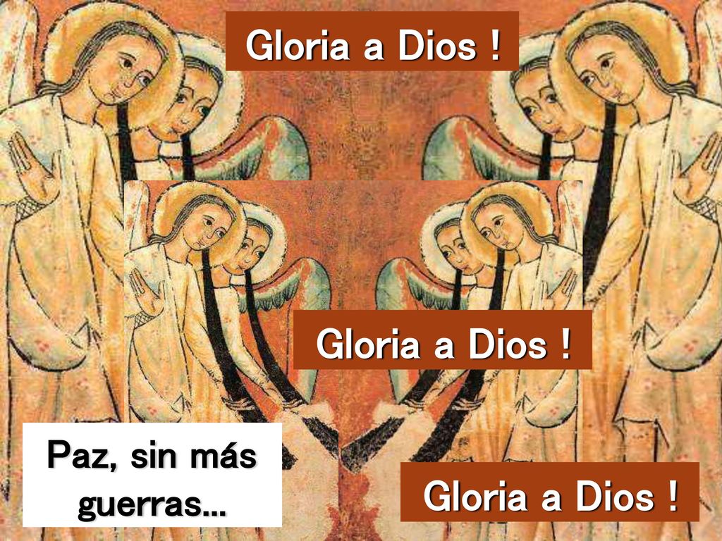Gloria a Dios ! Gloria a Dios ! Gloria a Dios !