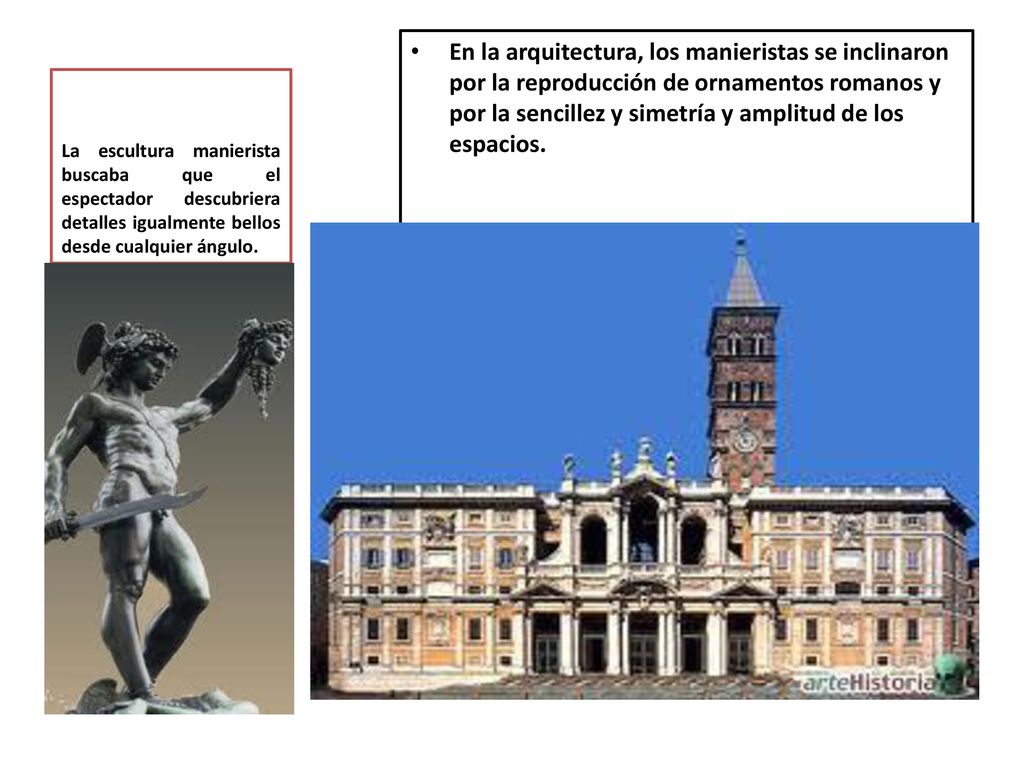 En la arquitectura, los manieristas se inclinaron por la reproducción de ornamentos romanos y por la sencillez y simetría y amplitud de los espacios.