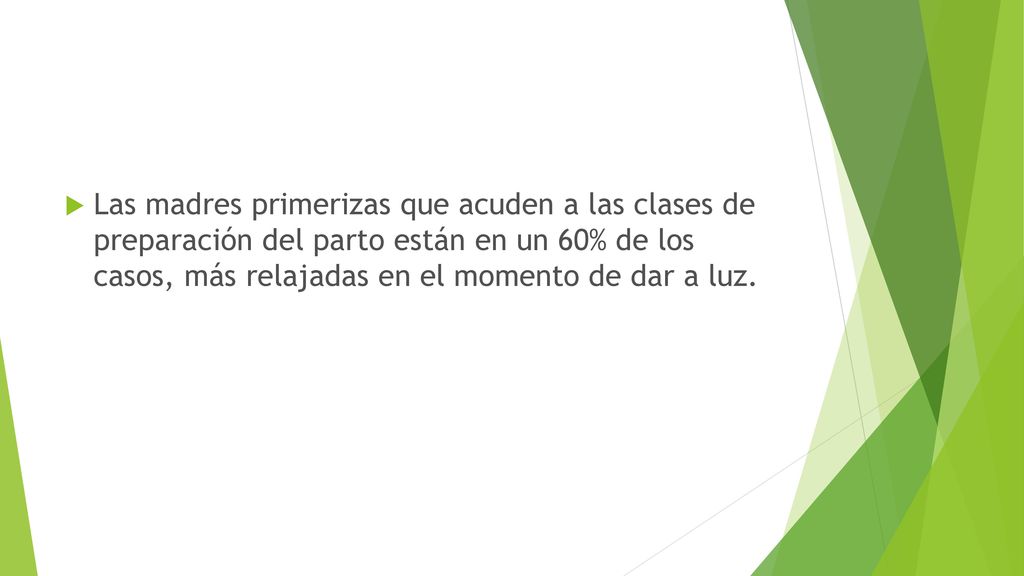 Las madres primerizas que acuden a las clases de preparación del parto están en un 60% de los casos, más relajadas en el momento de dar a luz.