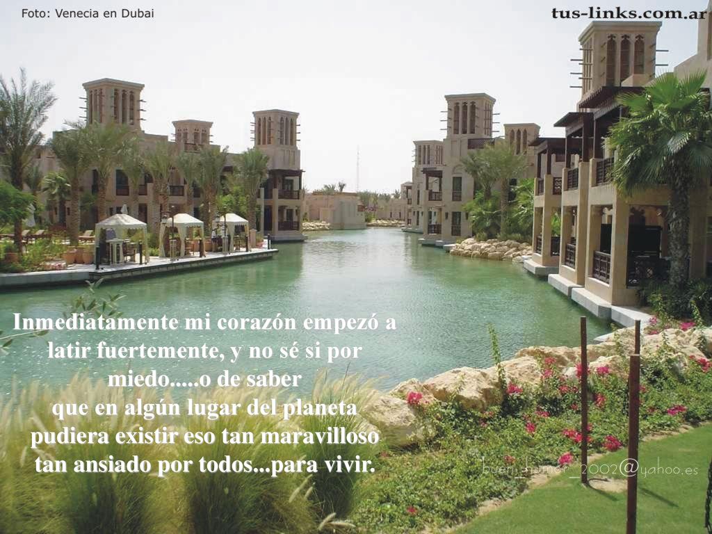 Inmediatamente mi corazón empezó a latir fuertemente, y no sé si por miedo.....o de saber que en algún lugar del planeta pudiera existir eso tan maravilloso tan ansiado por todos...para vivir.