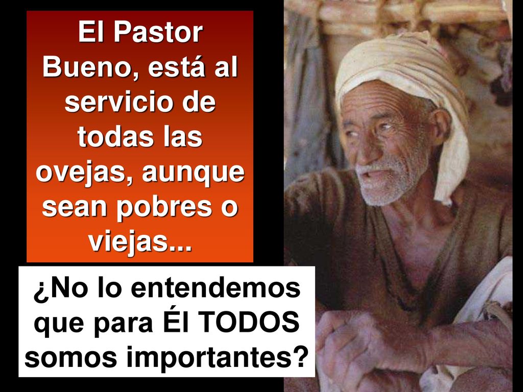 ¿No lo entendemos que para Él TODOS somos importantes
