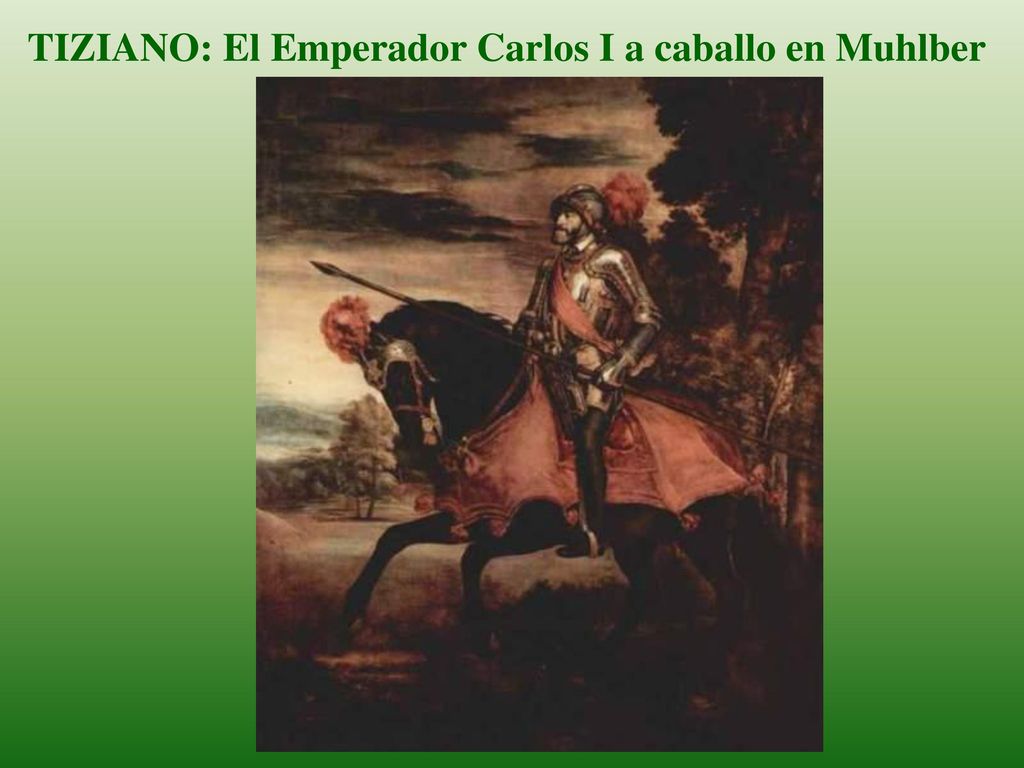 TIZIANO: El Emperador Carlos I a caballo en Muhlber