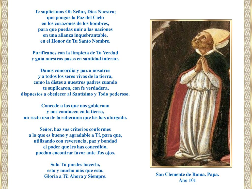 Te suplicamos Oh Señor, Dios Nuestro; que pongas la Paz del Cielo