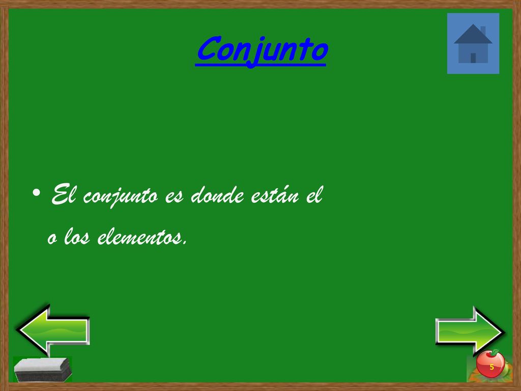 Conjunto El conjunto es donde están el o los elementos.