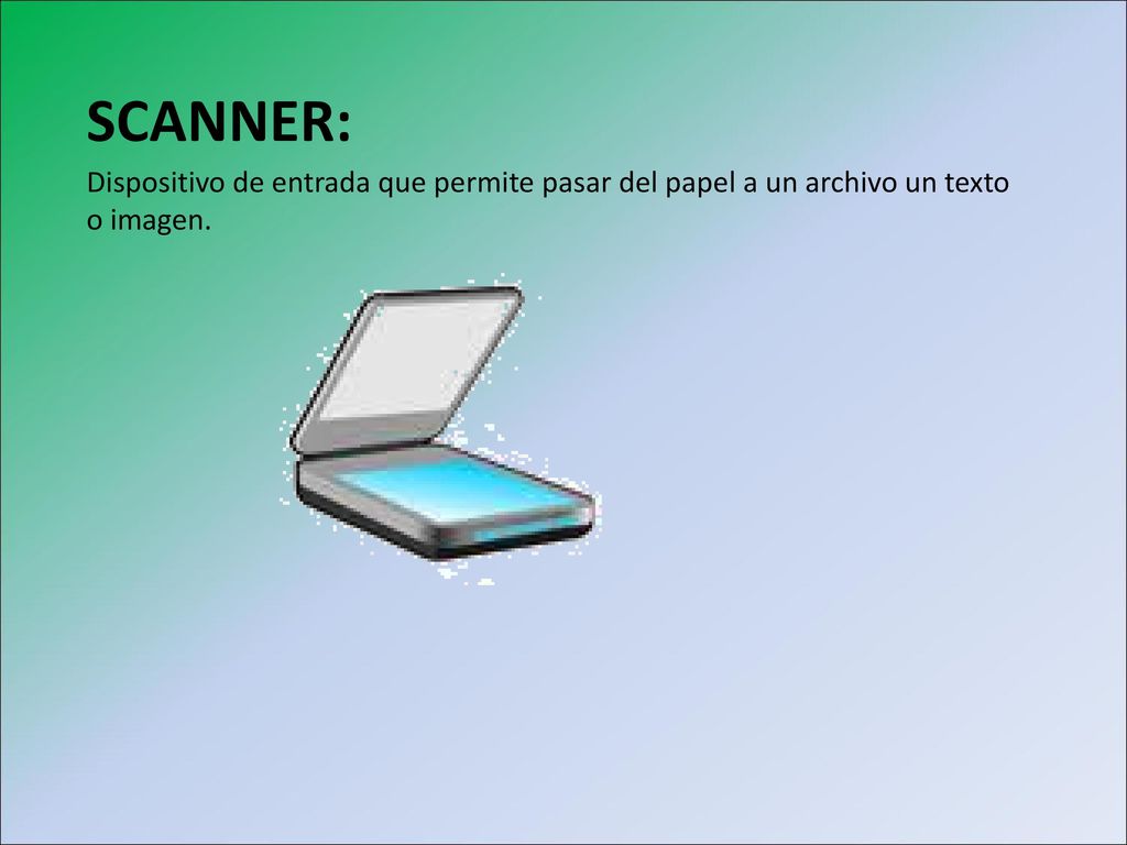 Dispositivo de entrada que permite pasar del papel a un archivo un texto o imagen.