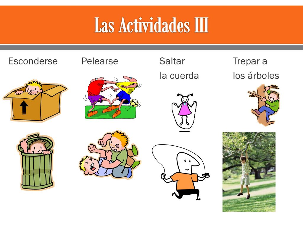 Las Actividades III Esconderse Pelearse Saltar Trepar a la cuerda los árboles