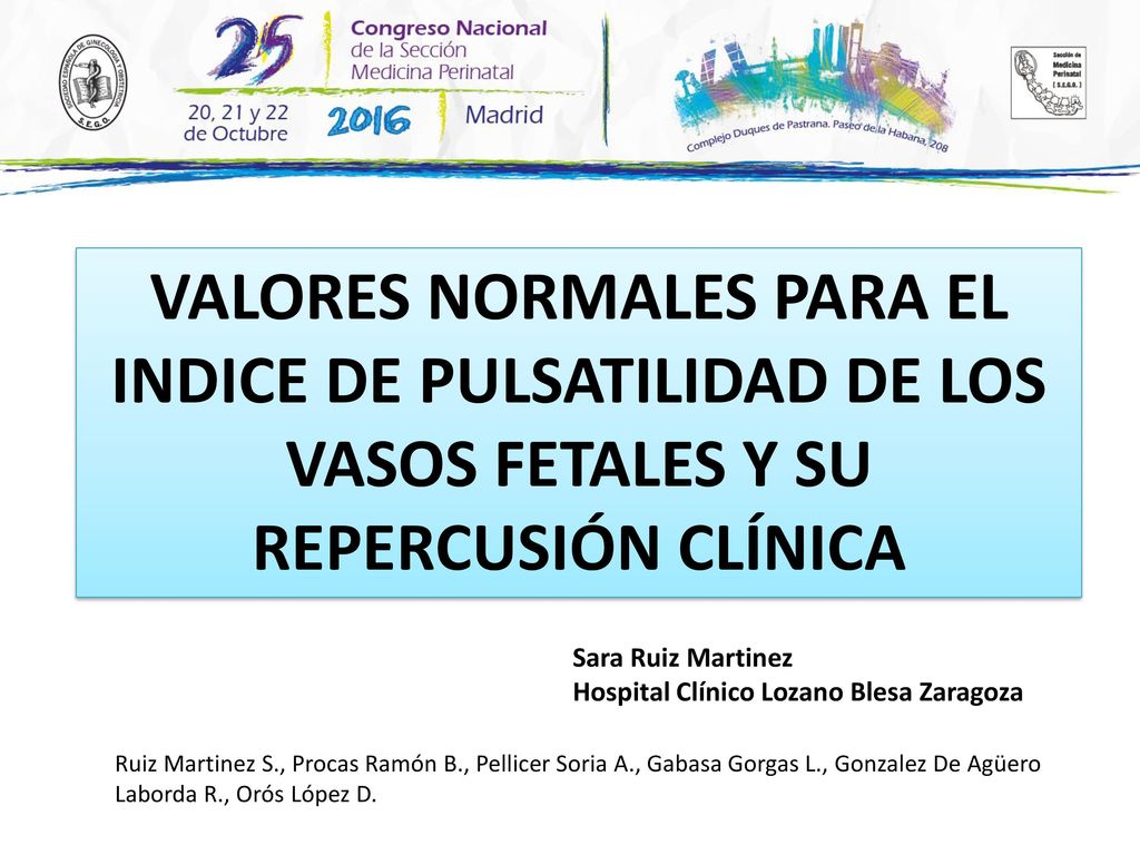 VALORES NORMALES PARA EL INDICE DE PULSATILIDAD DE LOS VASOS FETALES Y SU REPERCUSIÓN CLÍNICA