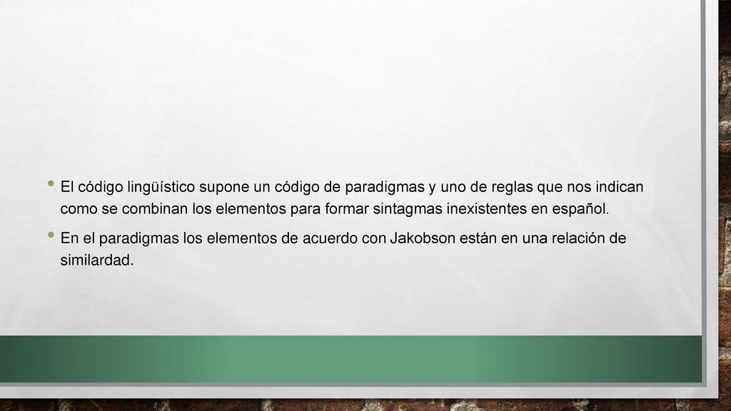 El código lingüístico supone un código de paradigmas y uno de reglas que nos indican como se combinan los elementos para formar sintagmas inexistentes en español.
