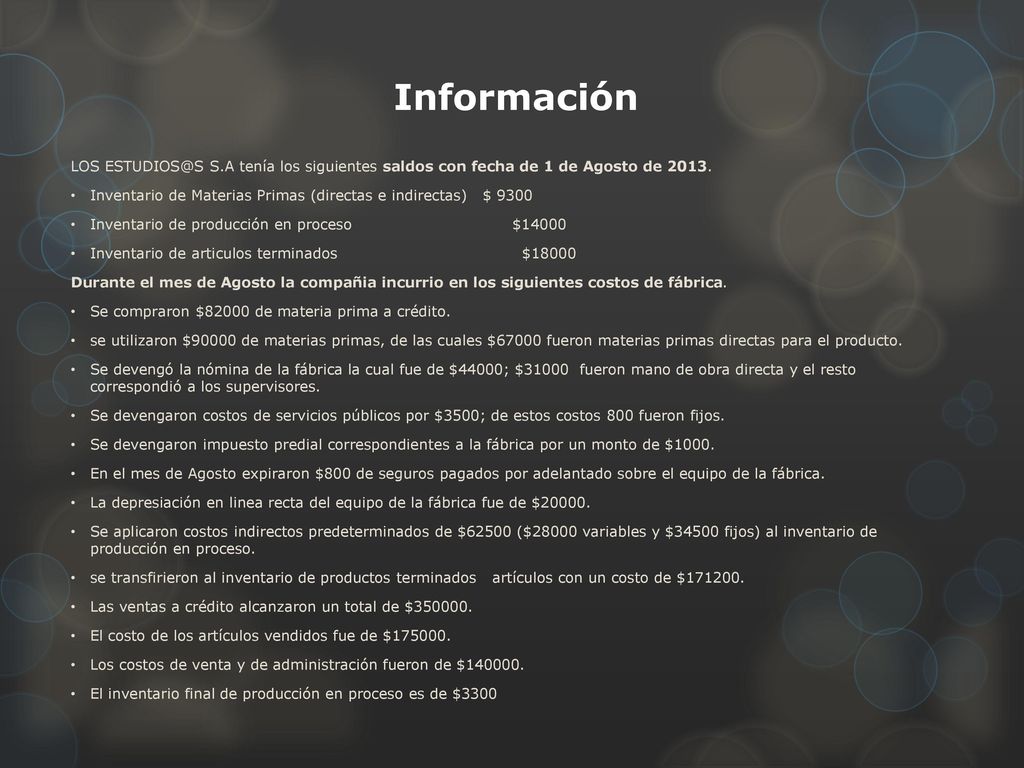 Información LOS S.A tenía los siguientes saldos con fecha de 1 de Agosto de