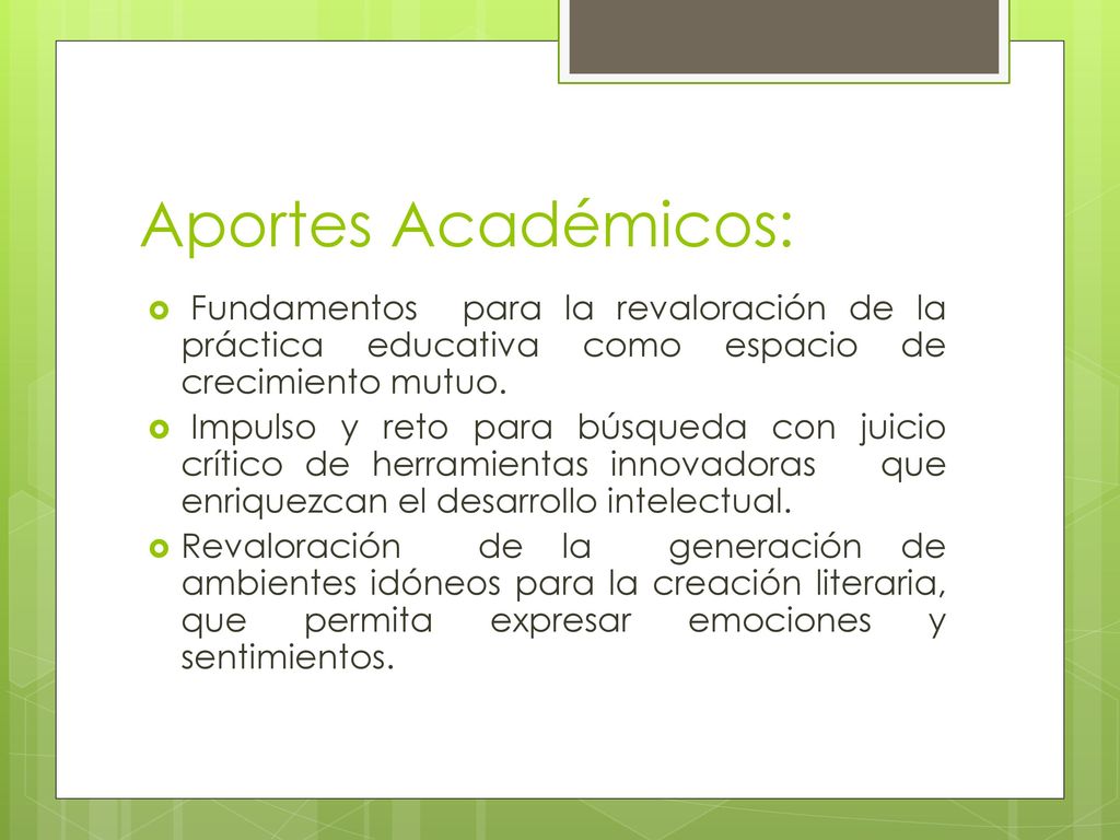 Aportes Académicos: Fundamentos para la revaloración de la práctica educativa como espacio de crecimiento mutuo.