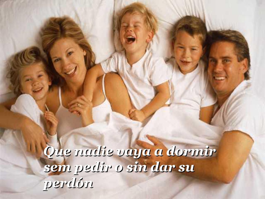 Que nadie vaya a dormir sem pedir o sin dar su perdón