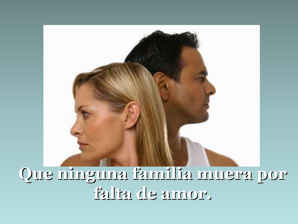 Que ninguna familia muera por falta de amor.