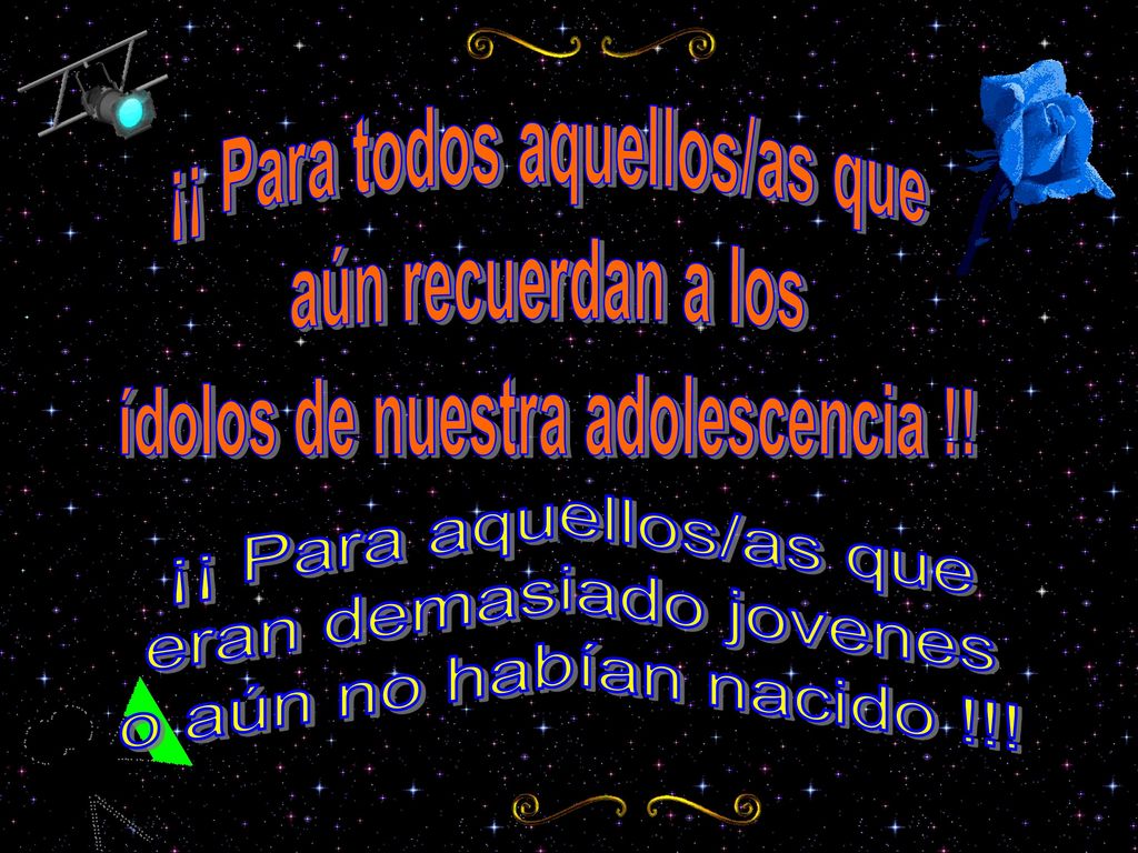 ¡¡ Para todos aquellos/as que ídolos de nuestra adolescencia !!