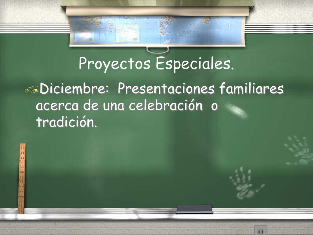 Proyectos Especiales. Diciembre: Presentaciones familiares acerca de una celebración o tradición.
