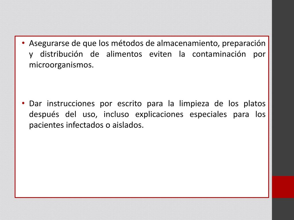 Asegurarse de que los métodos de almacenamiento, preparación y distribución de alimentos eviten la contaminación por microorganismos.