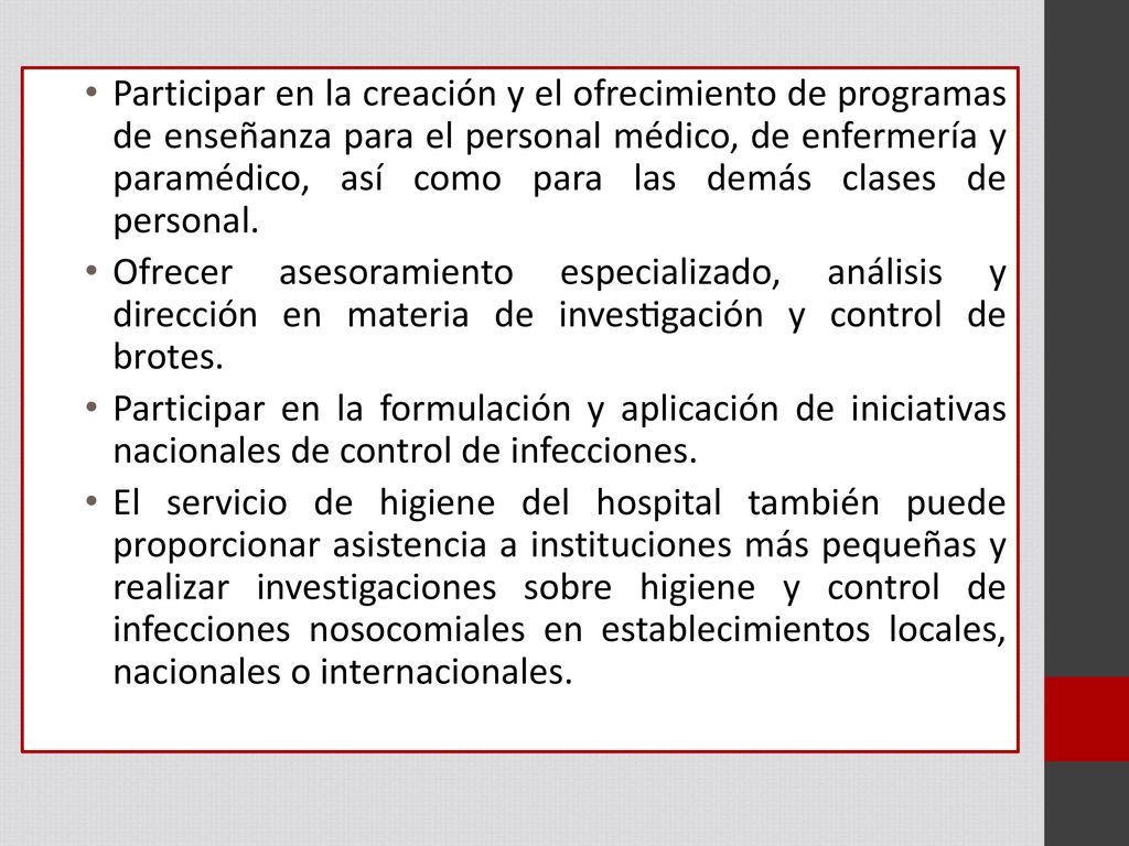 Participar en la creación y el ofrecimiento de programas de enseñanza para el personal médico, de enfermería y paramédico, así como para las demás clases de personal.
