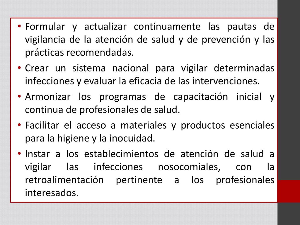 Formular y actualizar continuamente las pautas de vigilancia de la atención de salud y de prevención y las prácticas recomendadas.