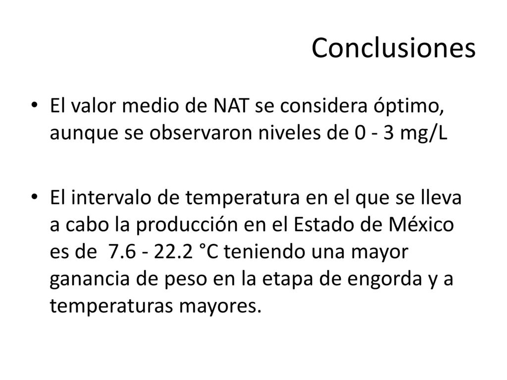 Conclusiones El valor medio de NAT se considera óptimo, aunque se observaron niveles de mg/L.
