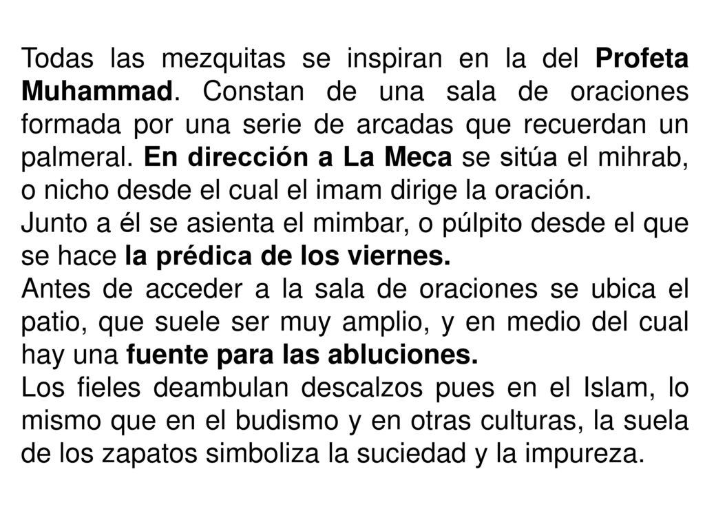 Todas las mezquitas se inspiran en la del Profeta Muhammad