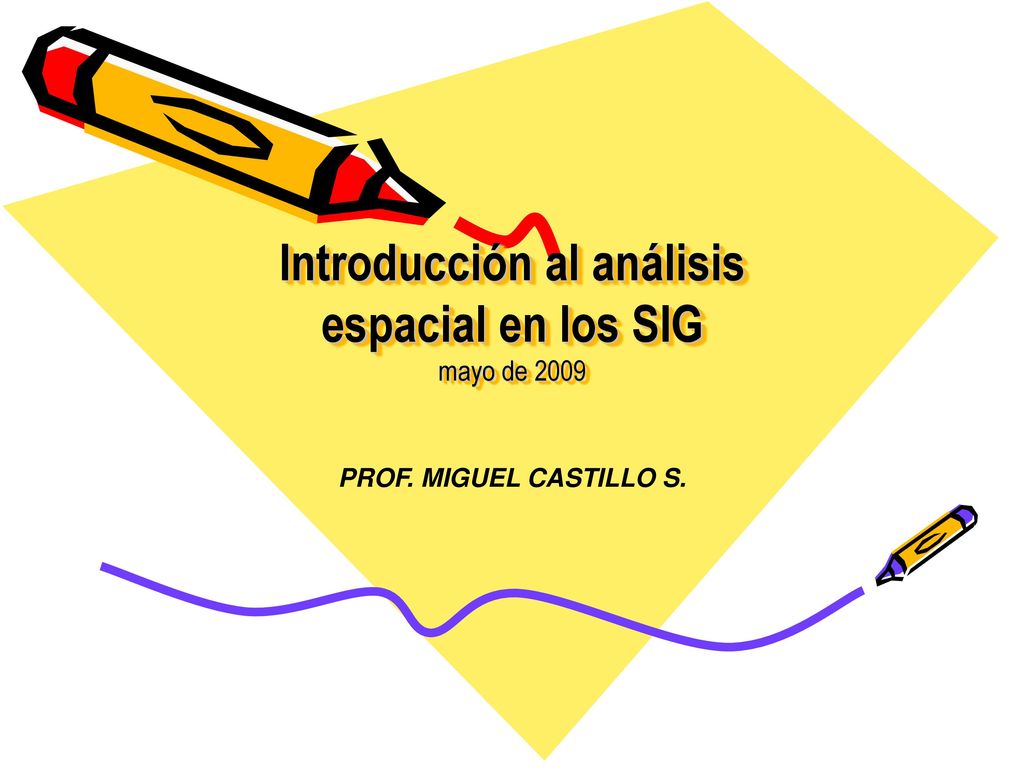 Introducción al análisis espacial en los SIG mayo de 2009