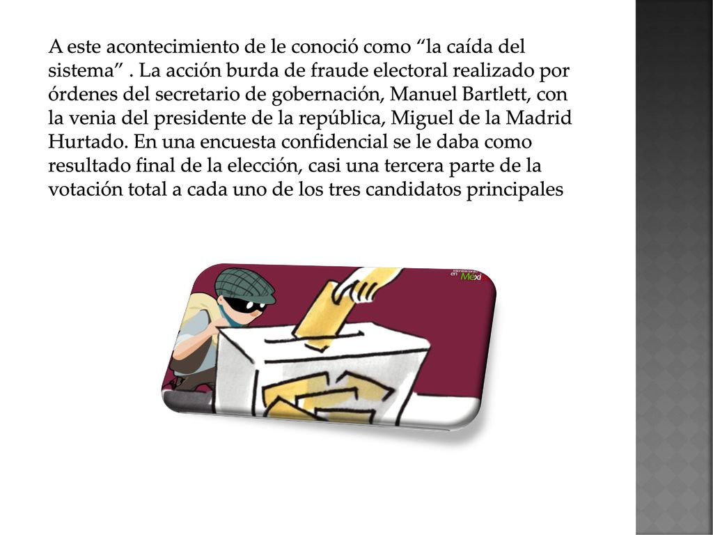 A este acontecimiento de le conoció como la caída del sistema
