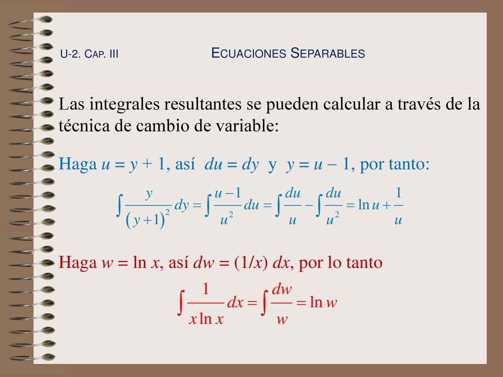 Haga u = y + 1, así du = dy y y = u  1, por tanto: